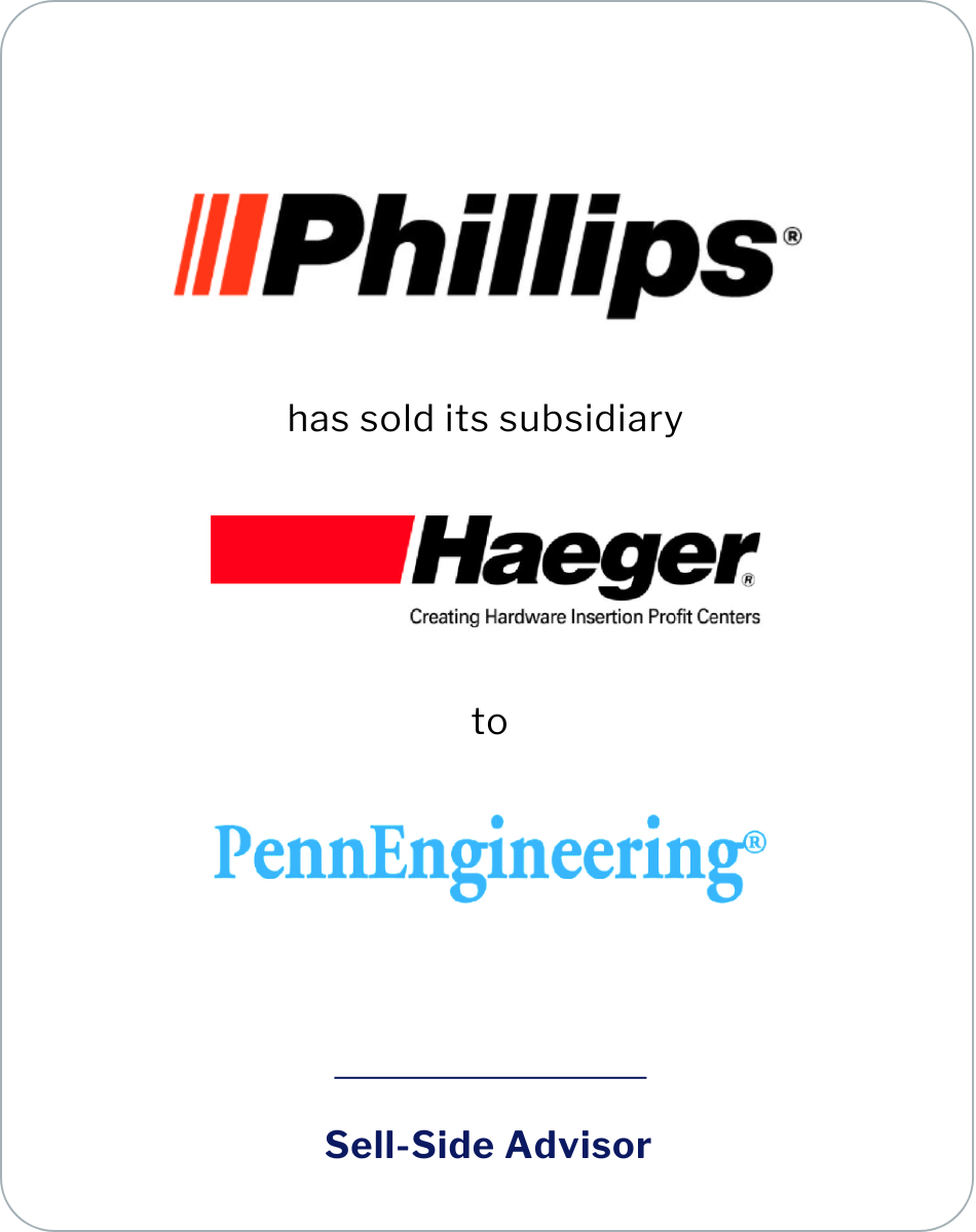 Phillips Corporation has sold its Subsidiary Haeger, Inc. to Penn Engineering