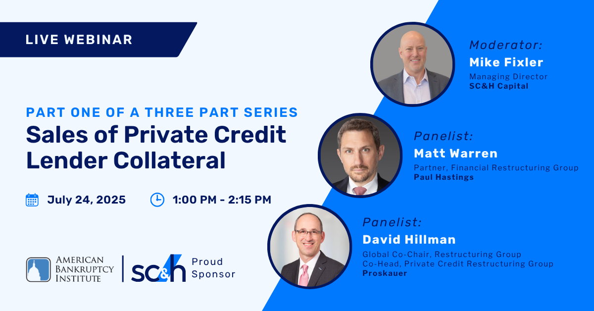 SC&H Capital sponsors 3-part American Bankruptcy Institute Webinar on July 24, 2025